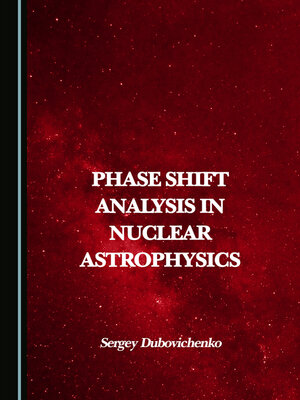 cover image of Phase Shift Analysis in Nuclear Astrophysics